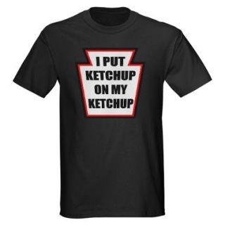 Ketchup On My Ketchup T Shirts  Ketchup On My Ketchup Shirts & Tees 