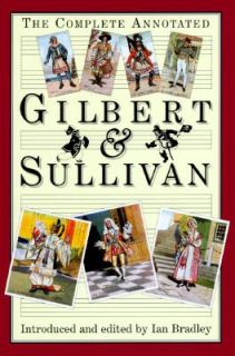 The Complete Annotated Gilbert and Sullivan 1996, Hardcover