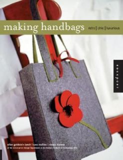 Making Handbags Retro, Chic, Luxurious by Ellen Goldstein Lynch, Sarah 