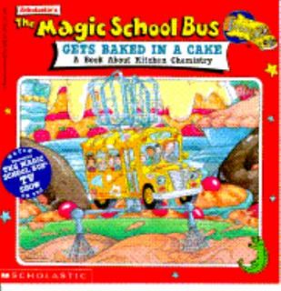 The Magic School Bus Gets Baked in a Cake A Book about Kitchen 