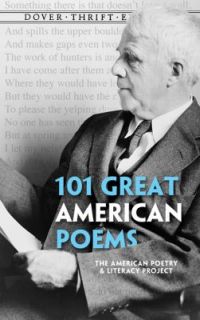 101 Great American Poems An Anthology by American Poetry and Literacy 