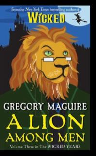 Lion among Men Vol. 3 by Gregory Maguire 2010, Paperback
