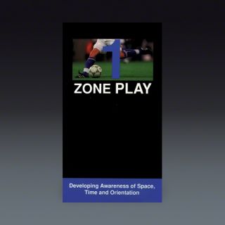 Zone Play Part 1 Developing Awareness of Space, Time and Orientation 