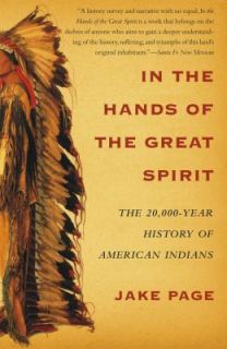 In the Hands of the Great Spirit The 20,000 Year History of American 