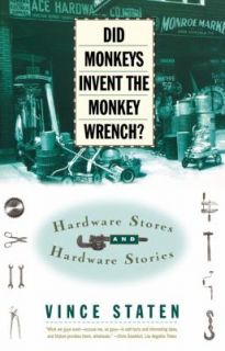Did Monkeys Invent the Monkey Wrench Hardware Stores and Hardware 
