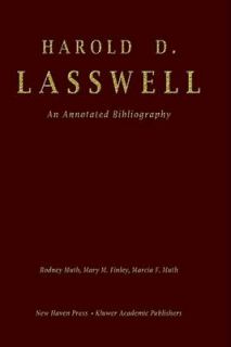 Harold D.Lasswell An Annotated Bibliography by Kluwer Academic 