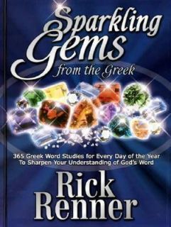Sparkling Gems from the Greek 365 Greek Word Studies for Every Day of 