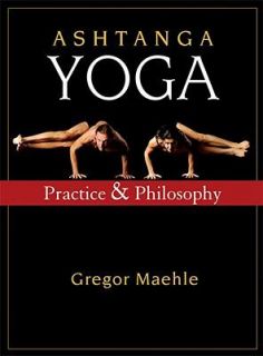   Yoga Practice and Philosophy by Gregor Maehle 2007, Paperback