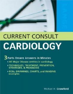 Current Consult Cardiology by Michael H. Crawford 2005, Paperback 