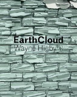 EarthCloud Wayne Higby by Wayne Higby and Lee Somers 2007, Hardcover 