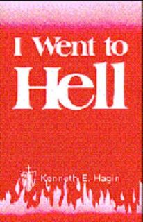 Went to Hell by Kenneth E. Hagin 1982, Hardcover