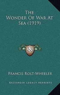 The Wonder of War at Sea (1919) NEW by Francis Rolt Wheeler