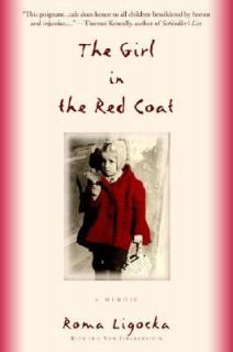 The Girl in the Red Coat by Iris Von Finckenstein and Roma Ligocka 