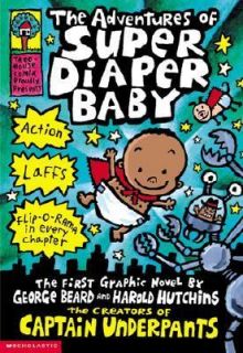 The Adventures of Super Diaper Baby by Harold Hutchins and George 