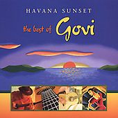 Havana Sunset The Best of Govi by Govi CD, Mar 2005, Higher Octave 