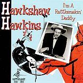   1946 1963 by Hawkshaw Hawkins CD, Feb 2000, Westside Records UK