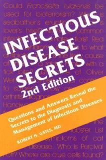 Infectious Disease Secrets by Robert H. Gates 2003, Paperback, Revised 