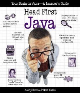 Head First Java Your Brain on Java  A Learners Guide by Bert Bates 