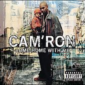 Come Home with Me PA by Camron CD, May 2002, Roc A Fella Records USA 