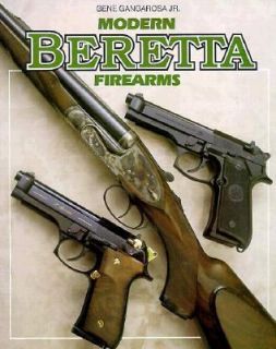 Modern Beretta Firearms by Gene, Jr. Gangarosa 1994, Hardcover