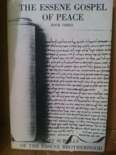 The Essene Gospel of Peace Bk. 3  Lost Scrolls of the Essene 