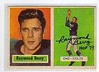 TOUGH 1957 TOPPS #94 ROOKIE RAYMOND BERRY COLTS SIGNED HOF 73 CARD 