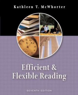 Efficient and Flexible Reading by Kathleen T. McWhorter 2004 