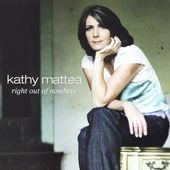 Right Out of Nowhere by Kathy Mattea CD, Sep 2005, Narada