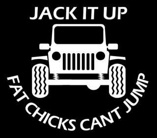Jack It Up Vinyl Decal 4wd 4x4 Funny Sticker SUV Mud fits Jeep yj cj 