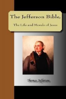   the Life and Morals of J by Thomas Jefferson 2006, Paperback