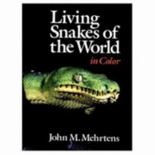 Living Snakes of the World in Color by John M. Mehrtens 1987 