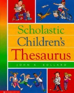   Childrens Thesaurus by John K. Bollard 1998, Hardcover