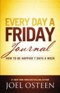   How to Be Happier 7 Days a Week by Joel Osteen 2012, Hardcover