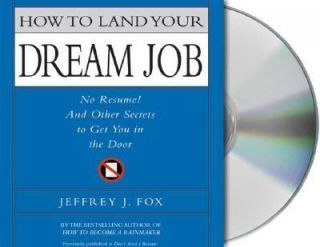   to Get You in the Door by Jeffrey J. Fox 2007, CD, Abridged