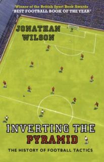   History of Football Tactics by Jonathan Wilson 2009, Paperback