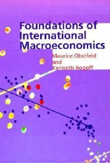 Foundations of International Macroeconomics by Kenneth S. Rogoff and 