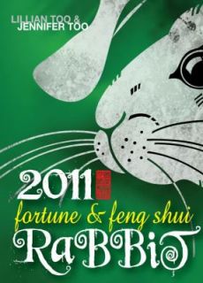 Lillian Too and Jennifer Too Fortune and Feng Shui 2011 Rabbit by 