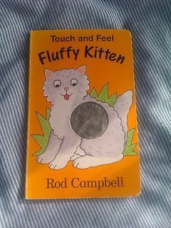 Touch and Feel Fluffy Kitten by Rod Campbell 0333903730 board book