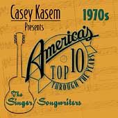 Casey Kasem Presents Americas Top Ten   The 70s Singer Songwriters 