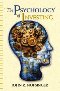 The Psychology of Investing by John R. N