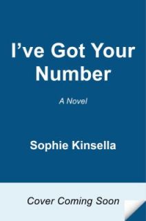ve Got Your Number by Sophie Kinsella 2012, Hardcover