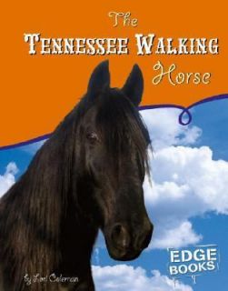 The Tennessee Walking Horse by Lori Coleman 2006, Hardcover