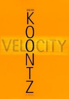 Velocity by Dean Koontz (2005, Hardcover