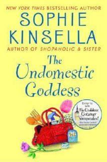 The Undomestic Goddess by Sophie Kinsella 2005, Hardcover
