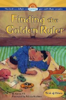Finding the Golden Ruler by Karen Hill 2005, Picture Book