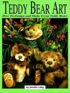   and Make Great Teddy Bears by Jennifer Laing 1998, Paperback