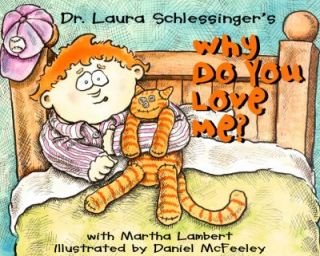 Why Do You Love Me by Martha Lambert and Laura Schlessinger 2001 