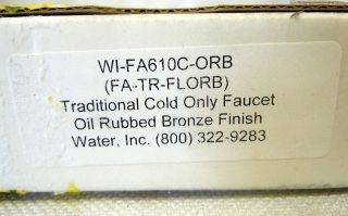 Water Inc EverHot Lead Free Cold ONLY Faucet Oil Rub Bronze WI FA610C 