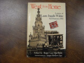 West From Home Letters of Laura Ingalls Wilder, San Francisco 1915