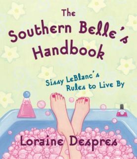 The Southern Belles Handbook Sissy Leblancs Rules to Live By by 